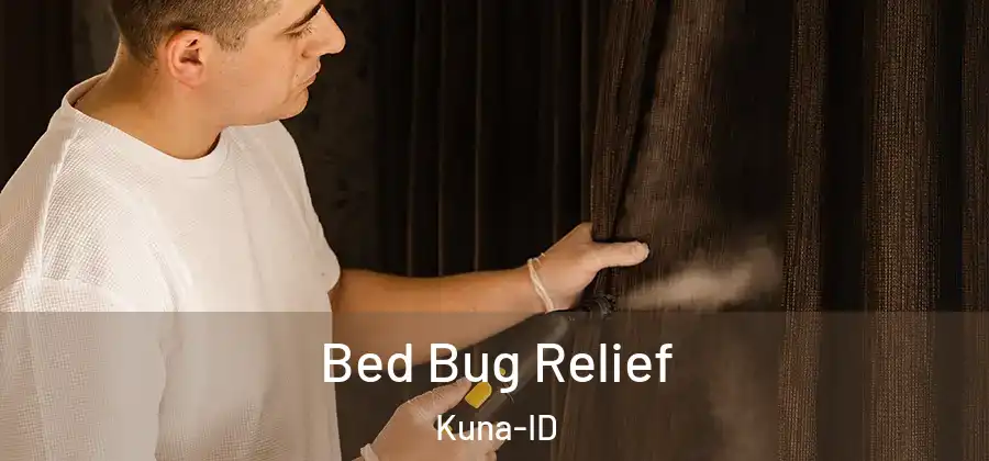Bed Bug Relief Kuna-ID