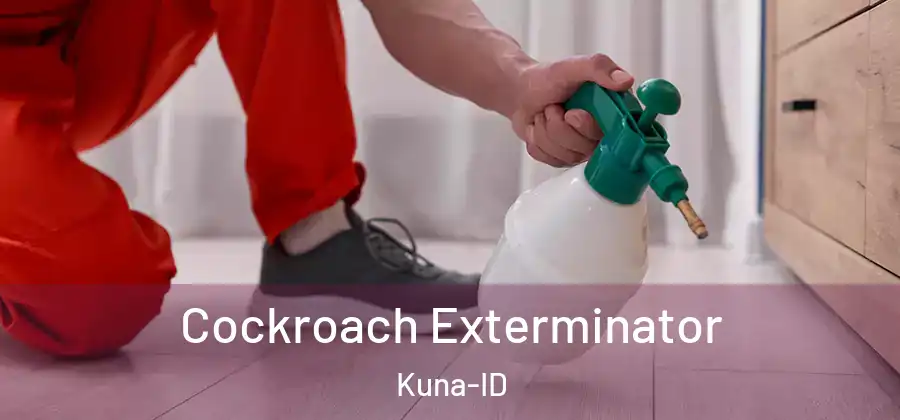 Cockroach Exterminator Kuna-ID