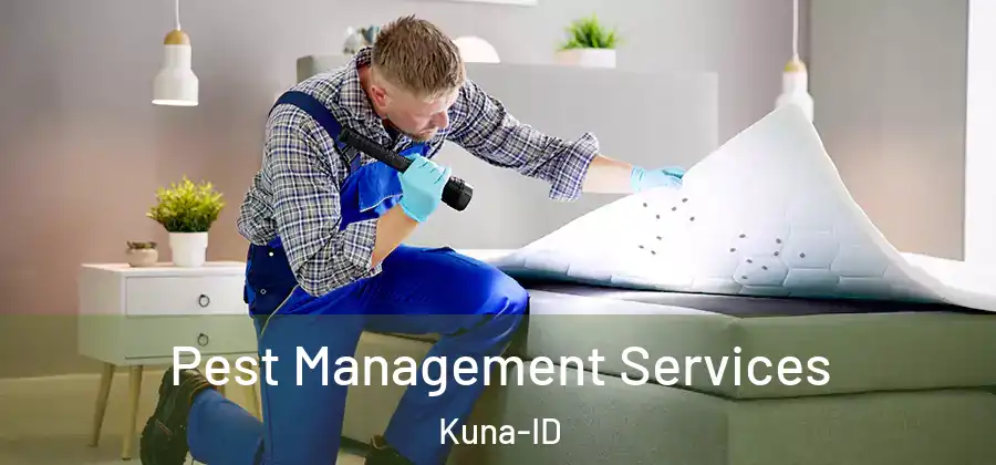 Pest Management Services Kuna-ID
