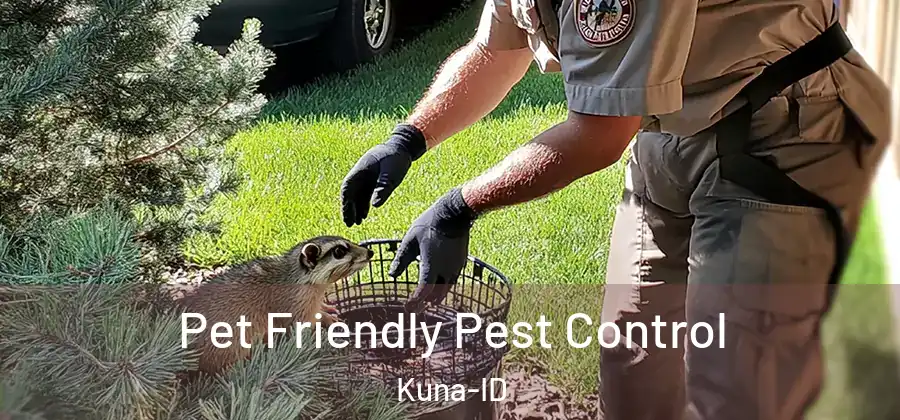 Pet Friendly Pest Control Kuna-ID