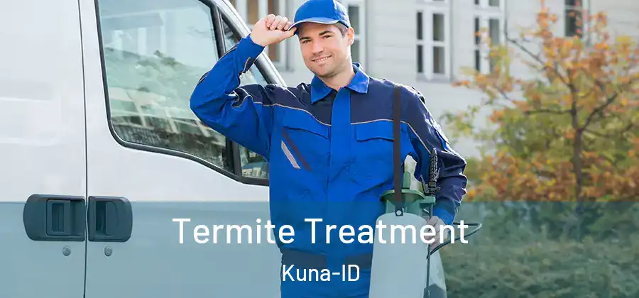 Termite Treatment Kuna-ID